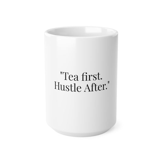Tea First Hustle After