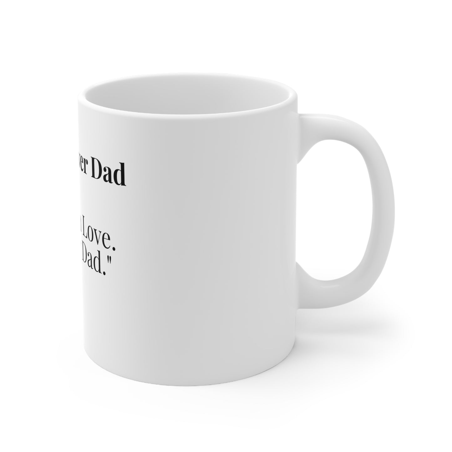 The Tea Lover Dad “Steeped in Love. Served by Dad.”