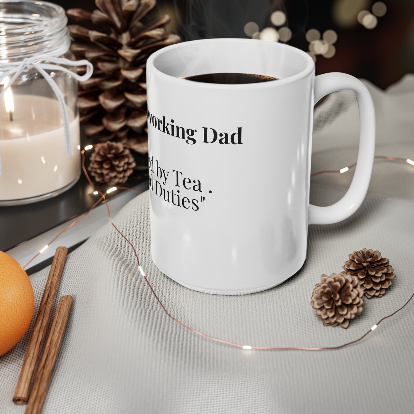 The Hardworking Dad “Powered by Tea and Dad Duties.”