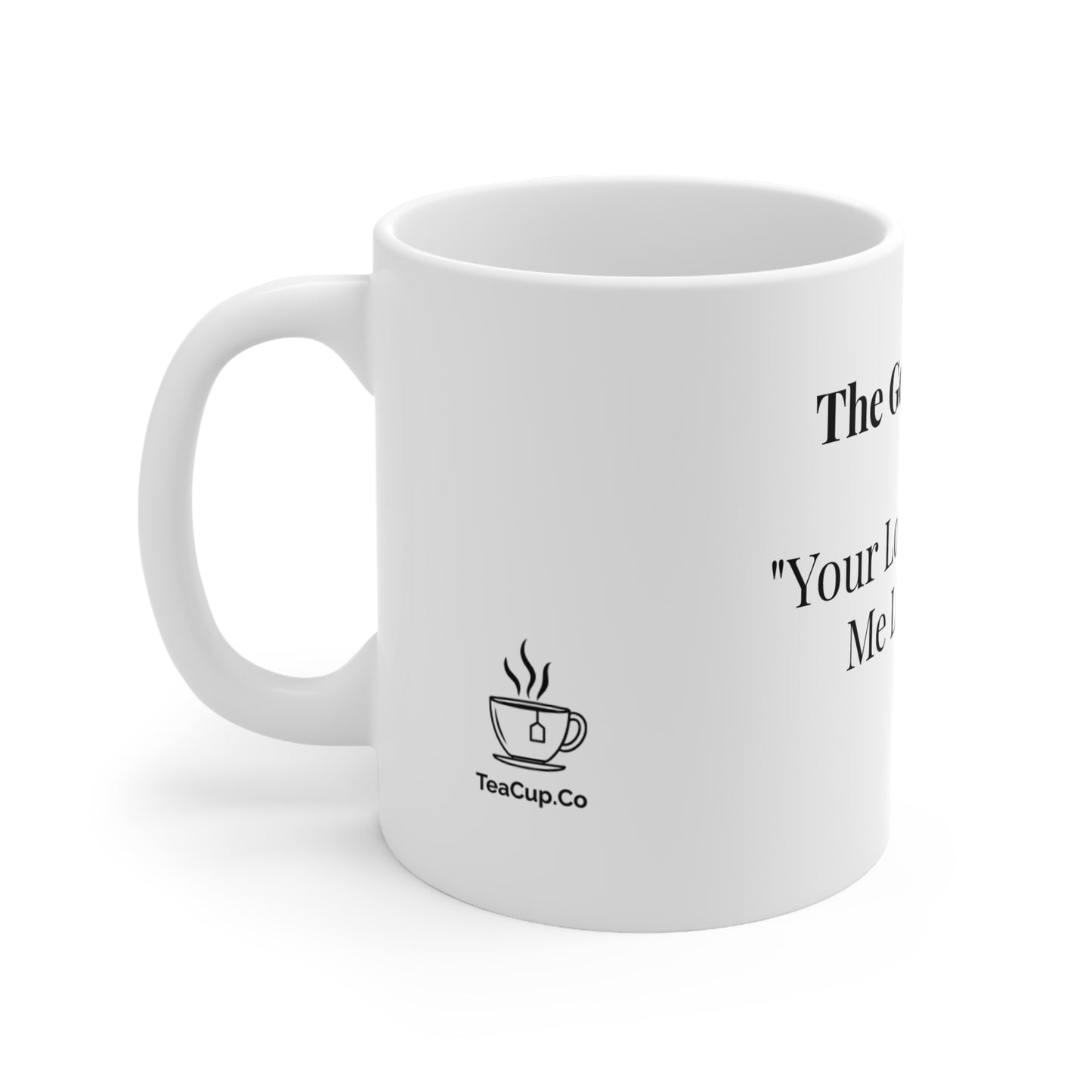 The Gentle One “Your love warms me like tea.”