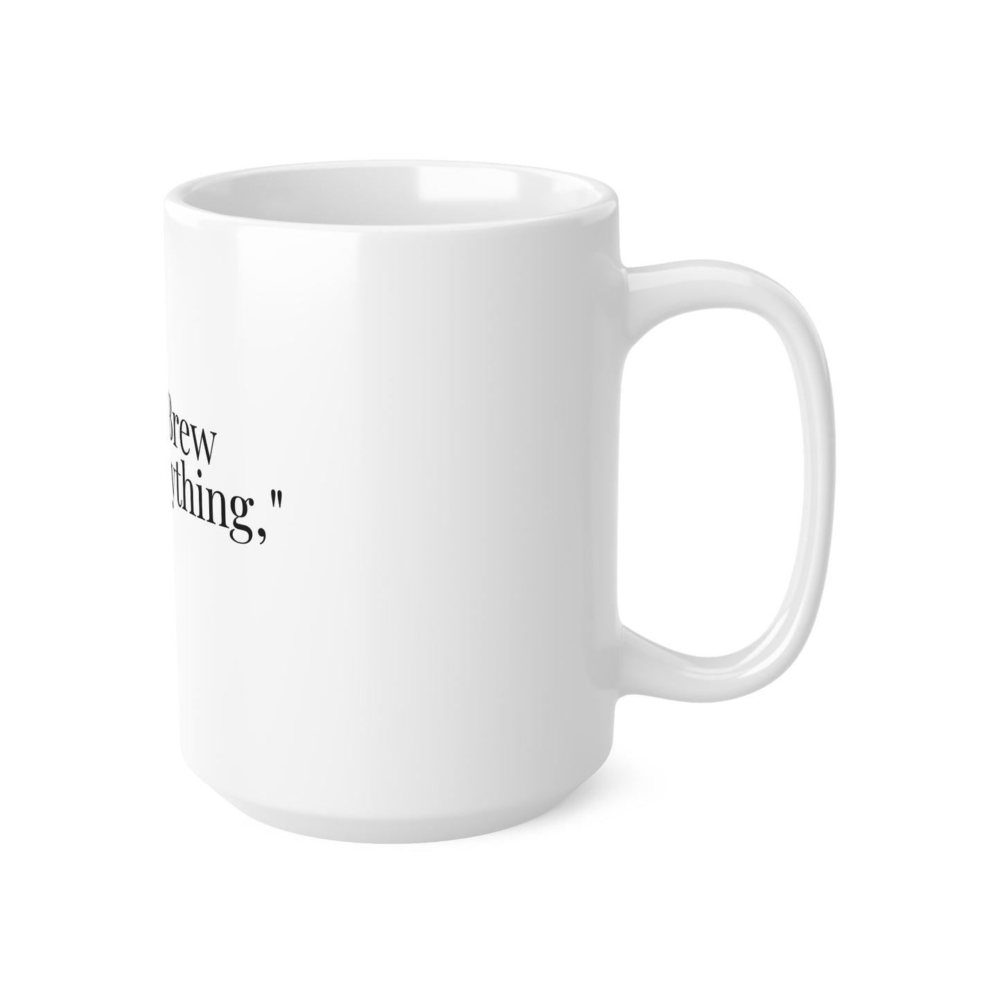 A Good Brew Fixes Everything