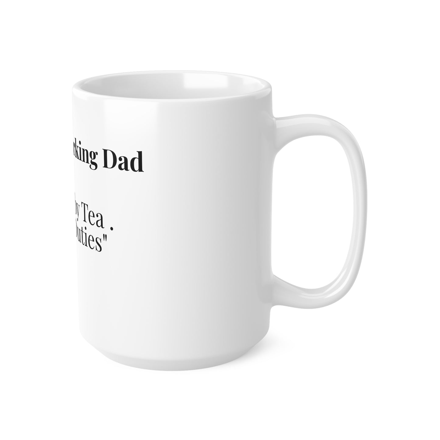 The Hardworking Dad “Powered by Tea and Dad Duties.”