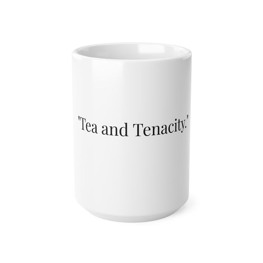 Tea And Tenacity