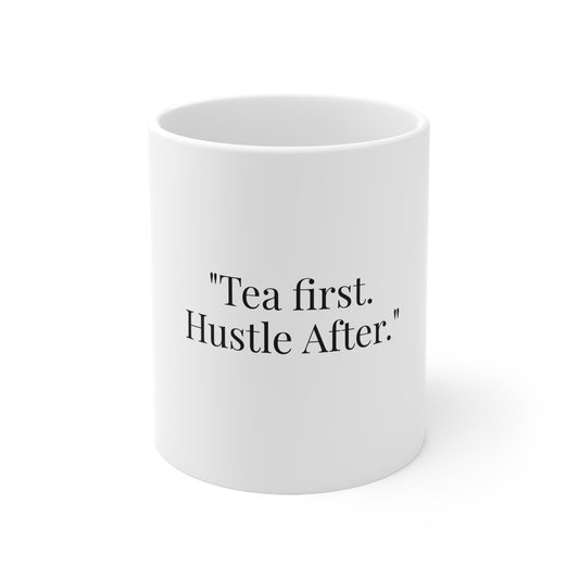 Tea First Hustle After