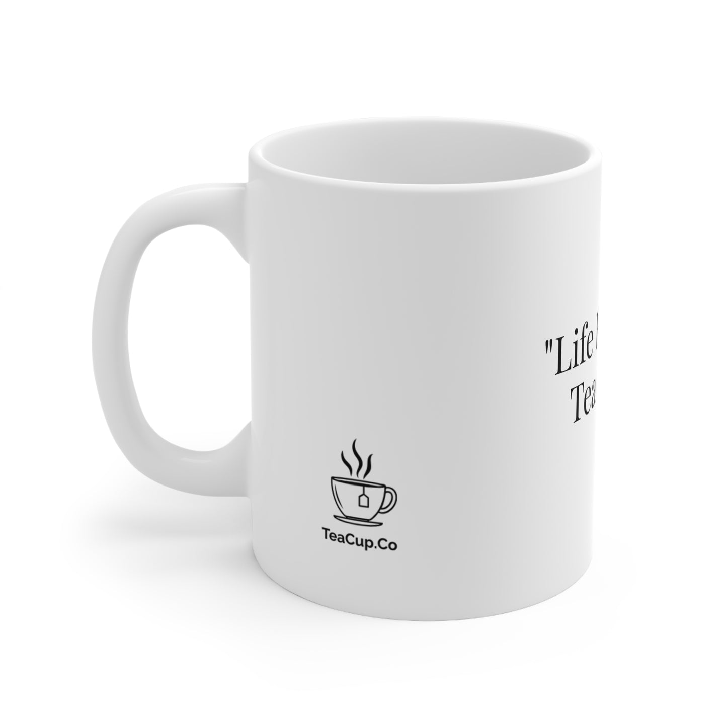 Life Happens Tea Helps