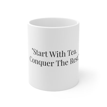 Start With Tea Conquer The Rest