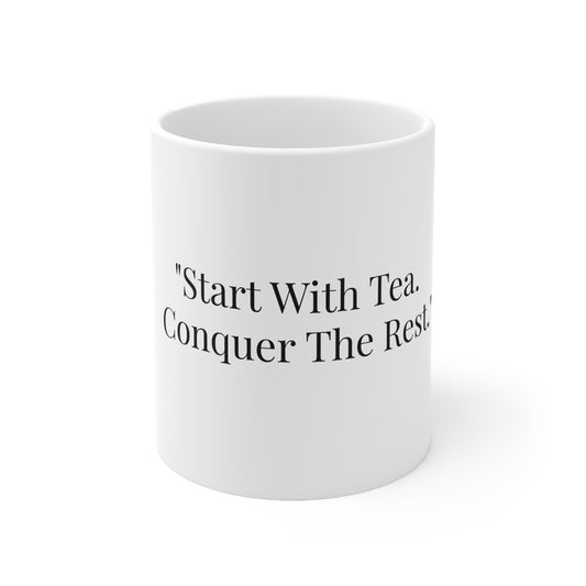 Start With Tea Conquer The Rest