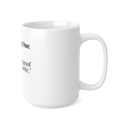 The Cheeky One “This mug is proof I’m your favorite.”