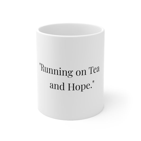Running On Tea And Hope