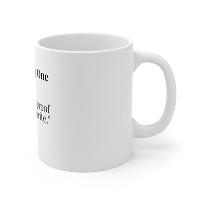 The Cheeky One “This mug is proof I’m your favorite.”
