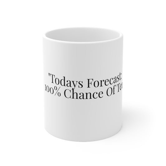 Today's Forecast : 100% Chance Of Tea