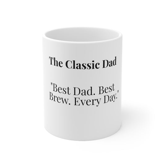 The Classic Dad “Best Dad. Best Brew. Every Day.”